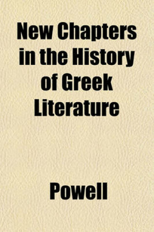 Cover of New Chapters in the History of Greek Literature