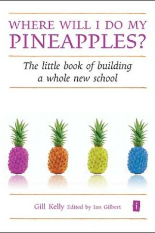 Cover of Where Will I Do My Pineapples?