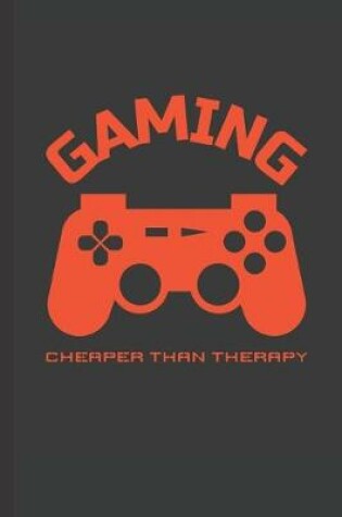 Cover of Gaming Cheaper Than Therapy