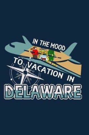 Cover of In The Mood To Vacation In Delaware