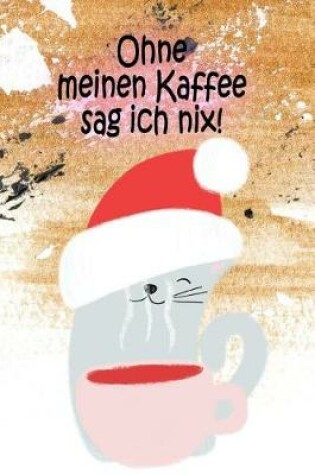 Cover of Ohne meinen Kaffee sag ich nix!