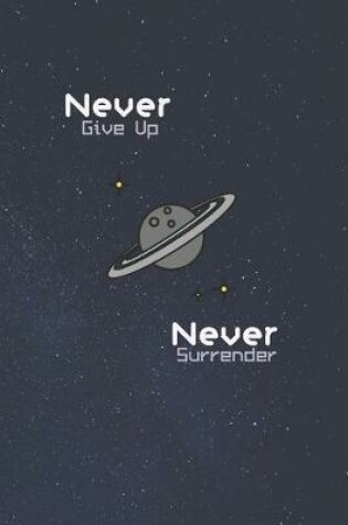 Cover of Never Give Up Never Surrender