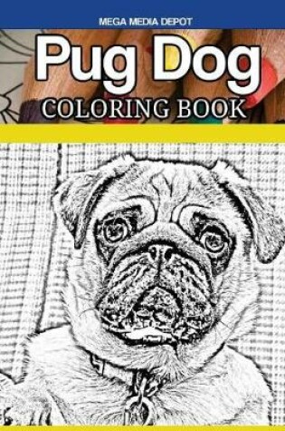 Cover of Pug Dog Coloring Book