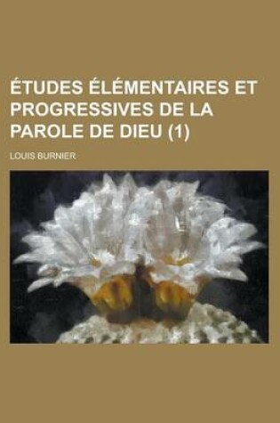 Cover of Etudes Elementaires Et Progressives de La Parole de Dieu (1)