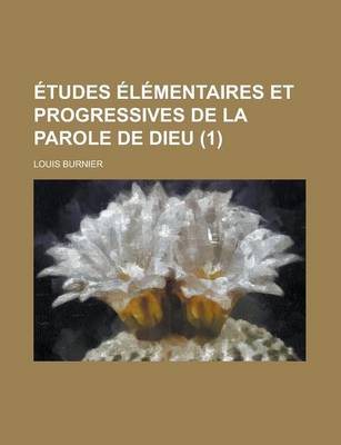 Book cover for Etudes Elementaires Et Progressives de La Parole de Dieu (1)