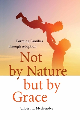 Book cover for Not by Nature but by Grace