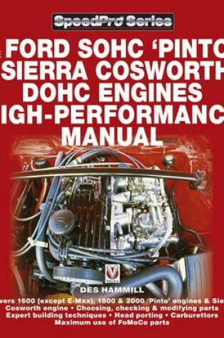 Cover of The Ford SOHC Pinto & Sierra Cosworth DOHC Engines High-peformance Manual