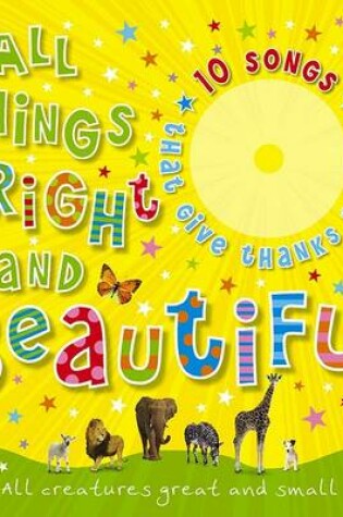 Cover of All Things Bright and   Beautiful