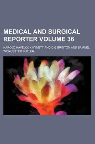 Cover of Medical and Surgical Reporter Volume 36