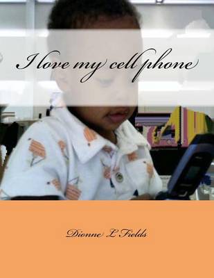 Book cover for I love my cell phone