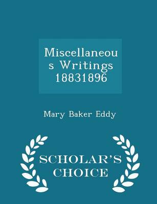 Book cover for Miscellaneous Writings 18831896 - Scholar's Choice Edition