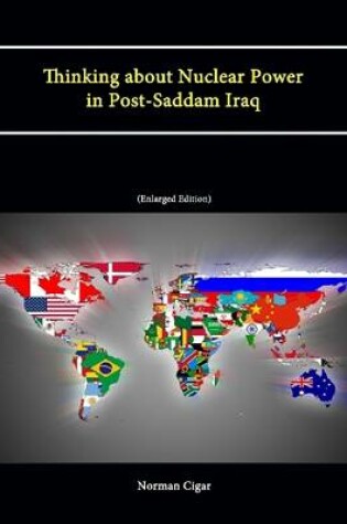 Cover of Thinking about Nuclear Power in Post-Saddam Iraq (Enlarged Edition)