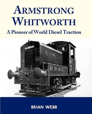 Book cover for Armstrong Whitworth: A Pioneer of World Diesel Traction