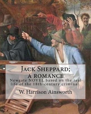 Book cover for Jack Sheppard; a romance. By