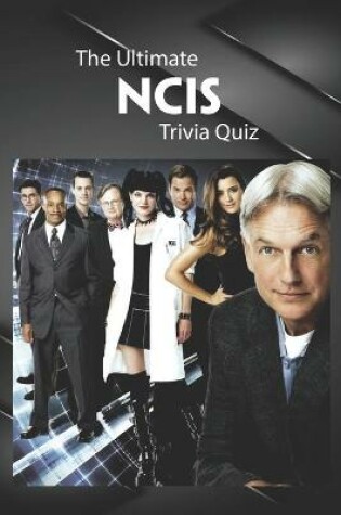 Cover of The Ultimate NCIS Trivia Quiz