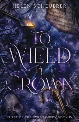 Cover of To Wield a Crown