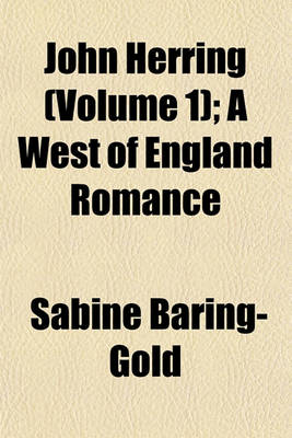 Book cover for John Herring (Volume 1); A West of England Romance