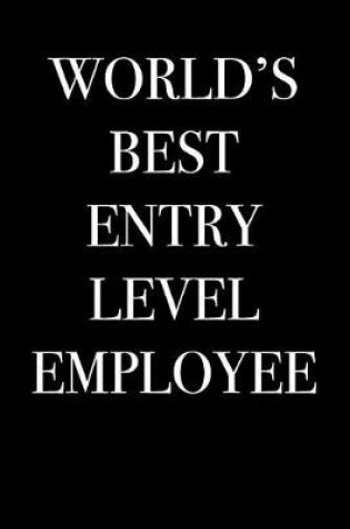 Cover of World's Best Entry Level Employee