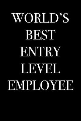 Cover of World's Best Entry Level Employee