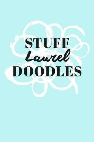 Cover of Stuff Laurel Doodles