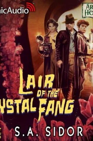 Cover of Lair of the Crystal Fang [Dramatized Adaptation]