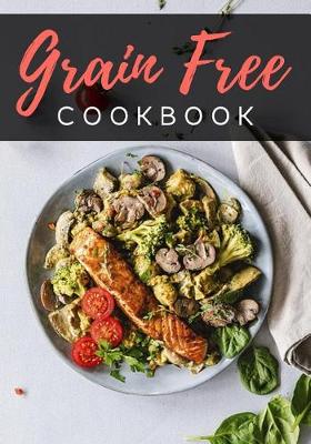 Book cover for Grain Free Cookbook