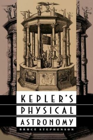 Cover of Kepler's Physical Astronomy