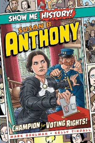 Cover of Susan B. Anthony: Champion for Voting Rights!