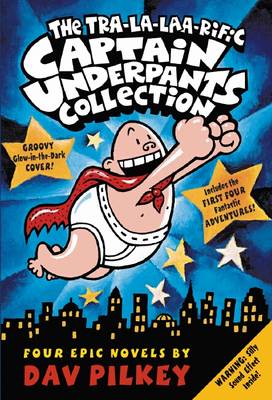 Book cover for The Tra-La-Laa-Rific Captain Underpants Collection (#1-4)