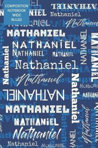 Cover of Nathaniel Composition Notebook Wide Ruled