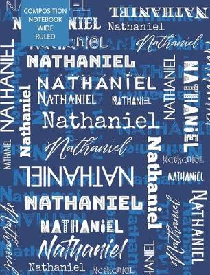 Book cover for Nathaniel Composition Notebook Wide Ruled