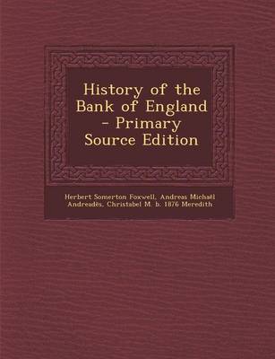 Book cover for History of the Bank of England - Primary Source Edition