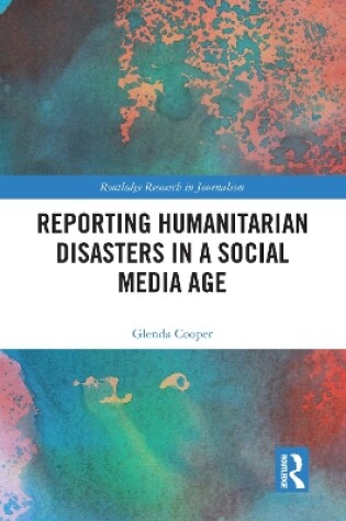 Cover of Reporting Humanitarian Disasters in a Social Media Age