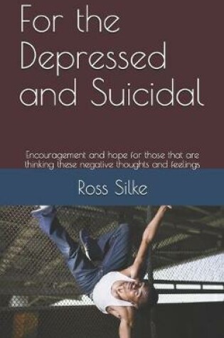 Cover of For the Depressed and Suicidal