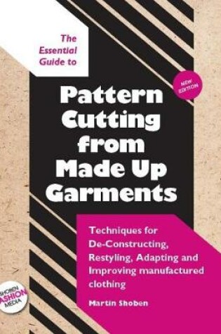 Cover of The Essential Guide to Pattern Cutting from Made Up Garments