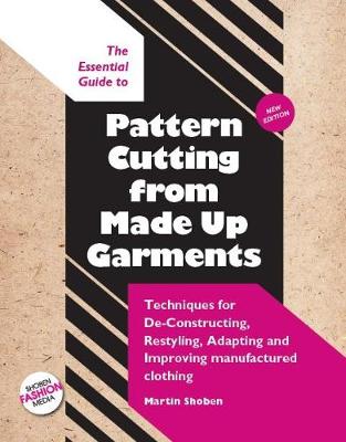 Book cover for The Essential Guide to Pattern Cutting from Made Up Garments