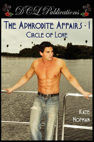 Cover of The Aphrodite Affairs-1, Circle of Love