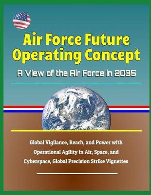 Book cover for Air Force Future Operating Concept - A View of the Air Force in 2035