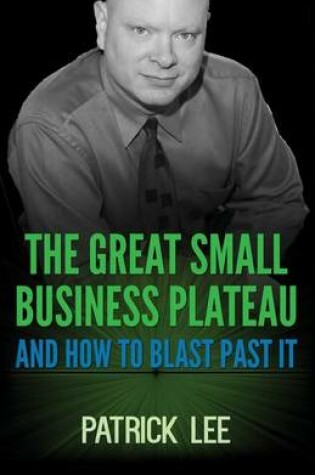 Cover of The Great Small Business Plateau