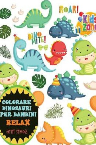 Cover of colorare dinosauri per bambini relax anti stress