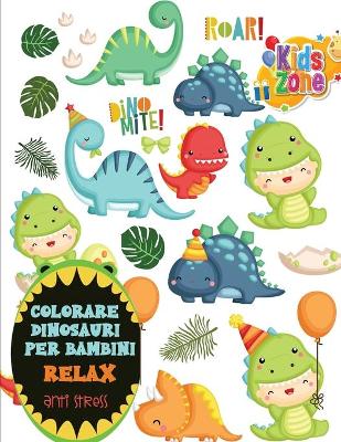 Book cover for colorare dinosauri per bambini relax anti stress