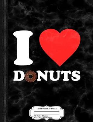 Book cover for I Love Donuts Composition Notebook