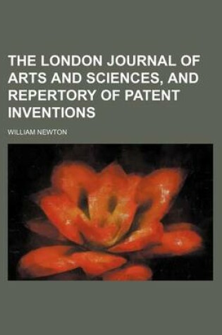 Cover of The London Journal of Arts and Sciences, and Repertory of Patent Inventions (Volume 9, PT. 2)