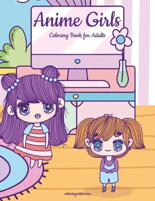 Book cover for Anime Girls Coloring Book for Kids