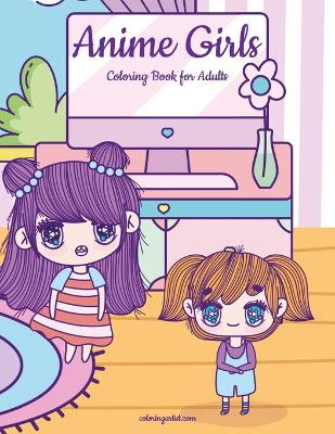 Cover of Anime Girls Coloring Book for Kids