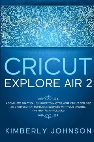 Cover of Cricut Explore Air 2