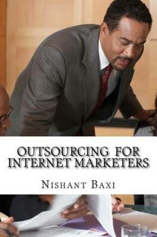 Cover of Outsourcing for Internet Marketers