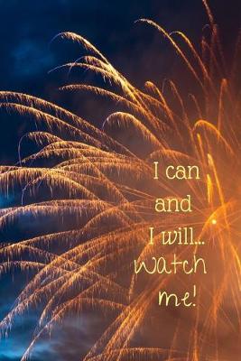 Book cover for I can and I will... Watch me!