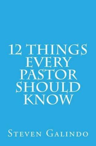 Cover of 12 Things Every Pastor Should Know