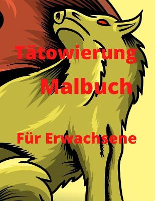 Book cover for Tattoo Malbuch für Erwachsene